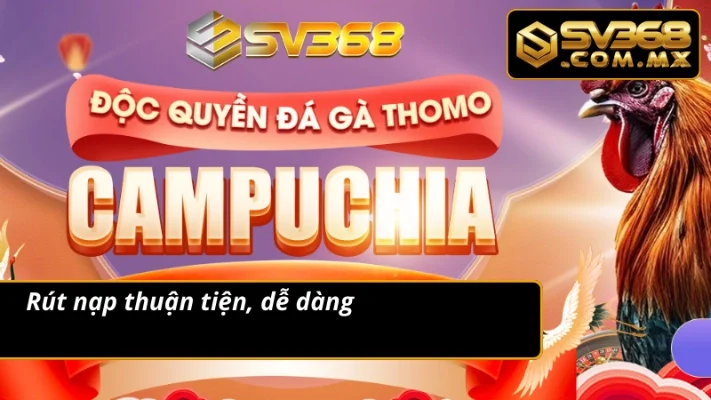 Thương Hiệu SV368 Đẳng Cấp – Trải Nghiệm Cá Cược Đỉnh Cao 2 Rút nạp siêu tốc tại thương hiệu